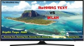 RUNNING TEXT vs IKLAN