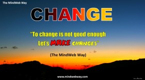 When to change is not good enough……..