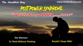 Post Power Syndrome (PPS)