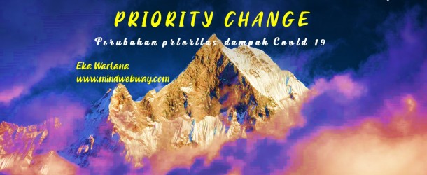 Priority Change – Dampak dari Covid-19