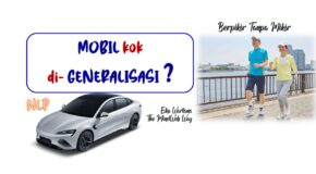 Mobil kok di Generalisasi?