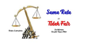 Sama Rata itu Tidak Fair