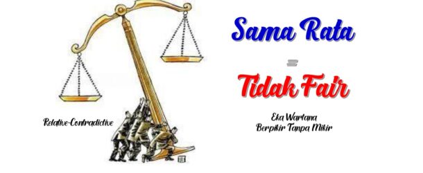 Sama Rata itu Tidak Fair