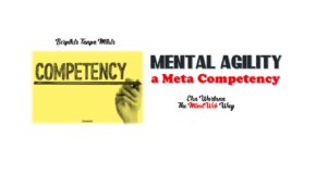 Mental Agility – A Meta Competency