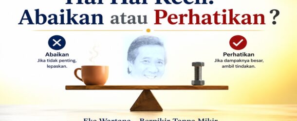 Abaikan atau Perhatikan?