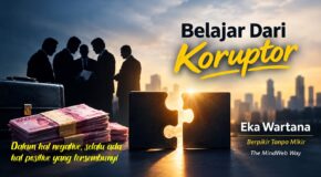 Belajar Dari Koruptor