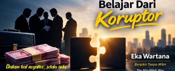 Belajar Dari Koruptor