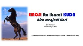 EMOSI itu ibarat KUDA